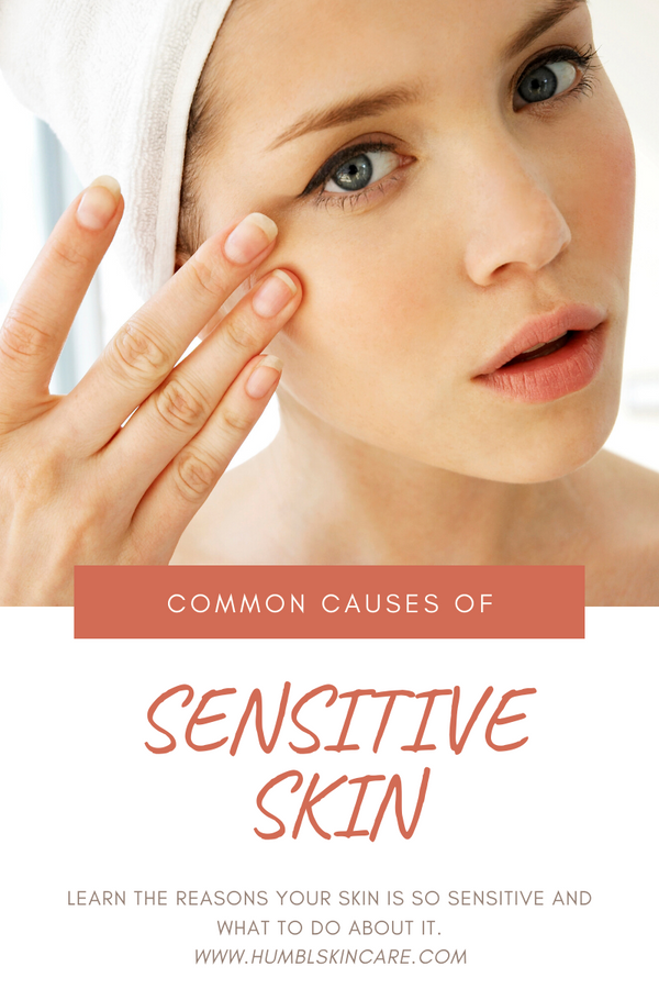 COMMON CAUSES OF SENSITIVE SKIN